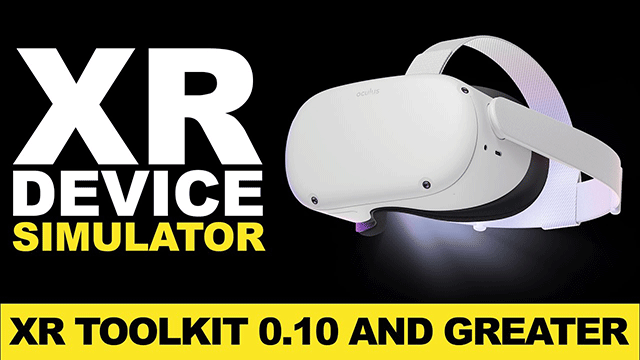 Unity con XR Device Simulator | XR Interaction Toolkit. Gafas de Realidad Virtual